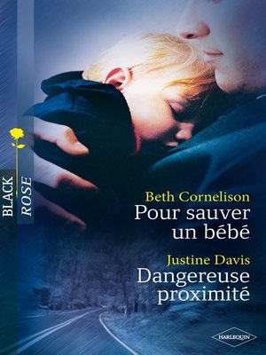 cover image of Pour sauver un bébé--Dangereuse proximité